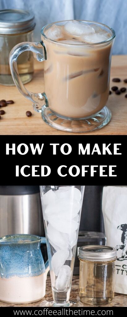 How To Make Iced Coffee - Coffee All The Time